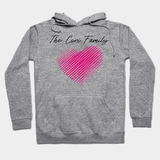 The Cori Family Heart, Love My Family, Name, Birthday, Middle name Hoodie